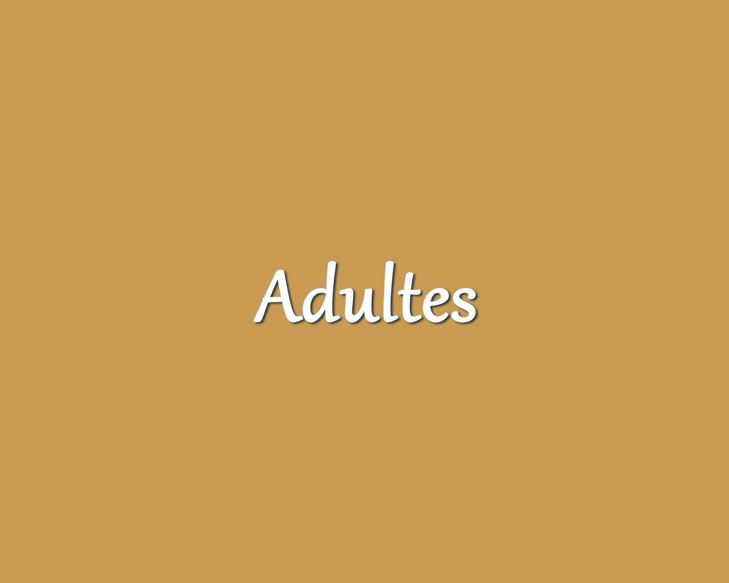 Adultes