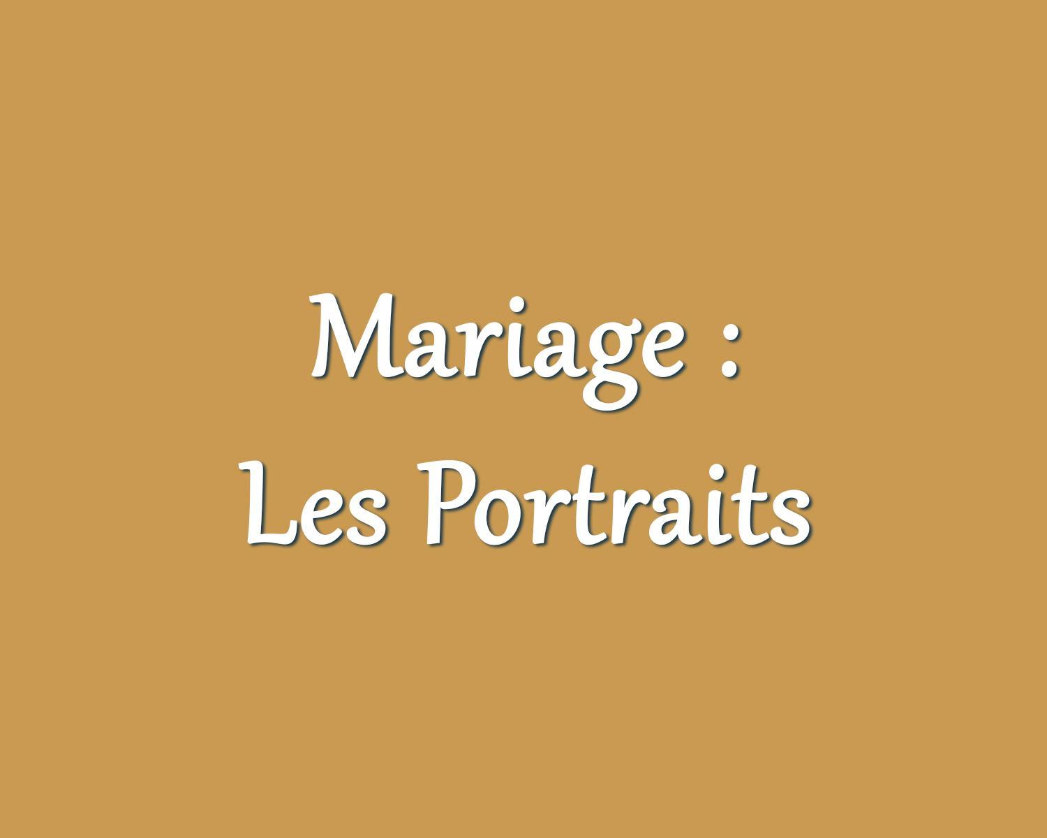 Mariage : les Portraits des Mariés